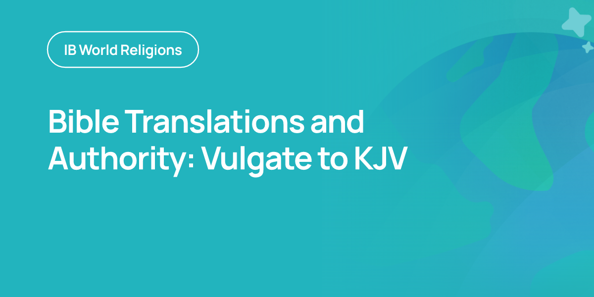 Bible Translations and Authority: Vulgate to KJV