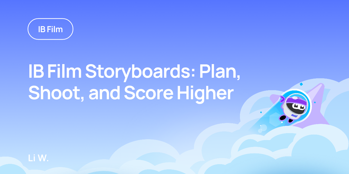 IB Film Storyboards: Plan, Shoot, and Score Higher