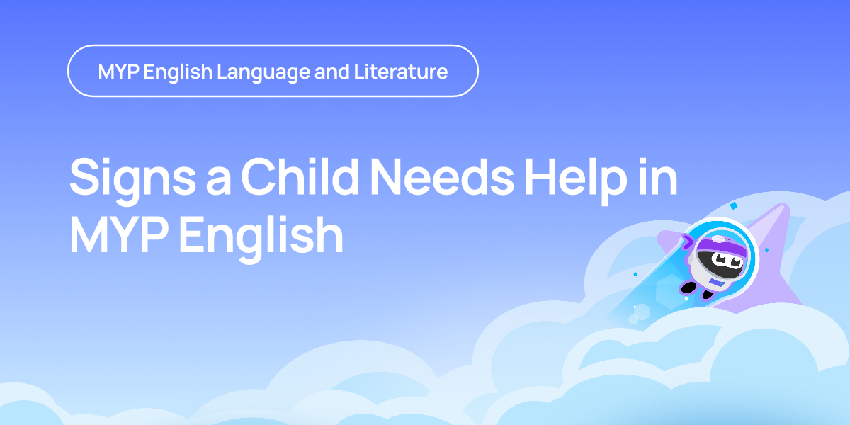 Signs a Child Needs Help in MYP English