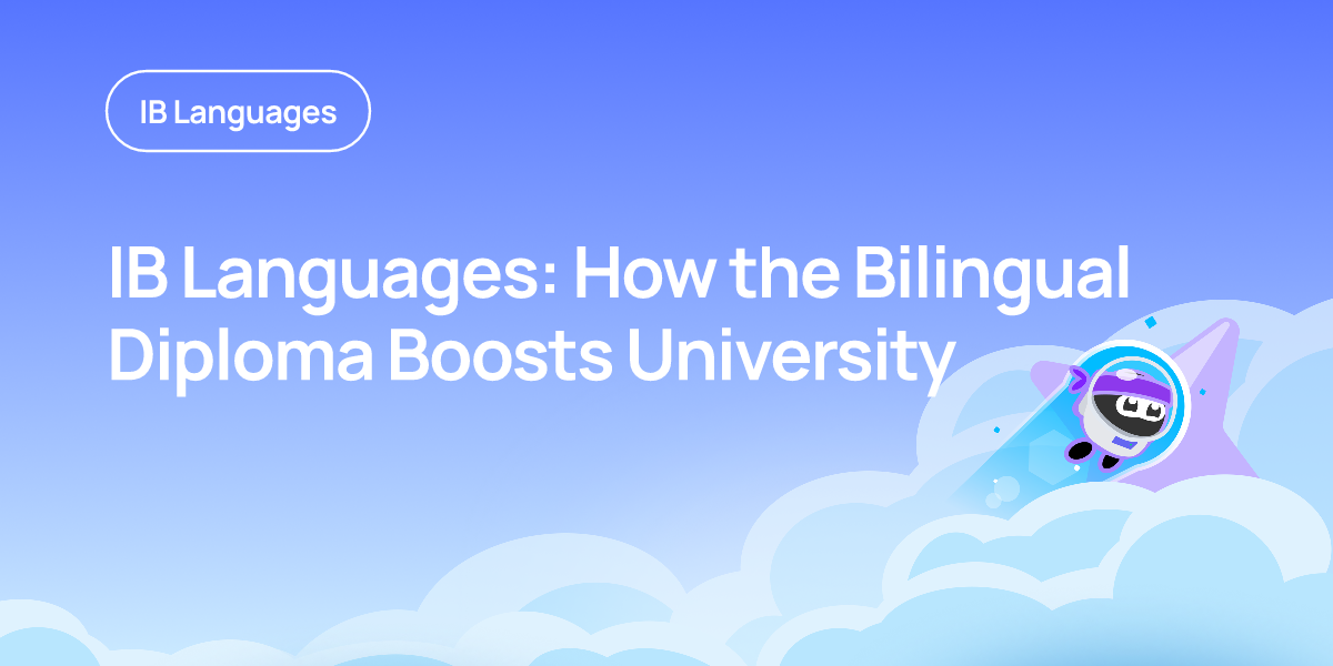 IB Languages: How the Bilingual Diploma Boosts University