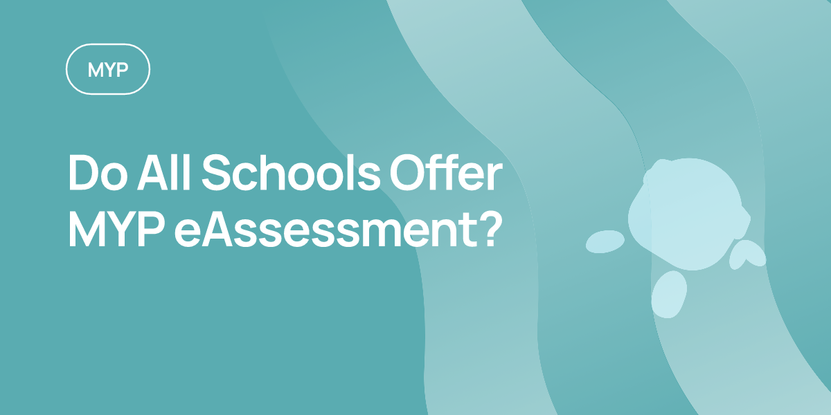 Do All Schools Offer MYP eAssessment?