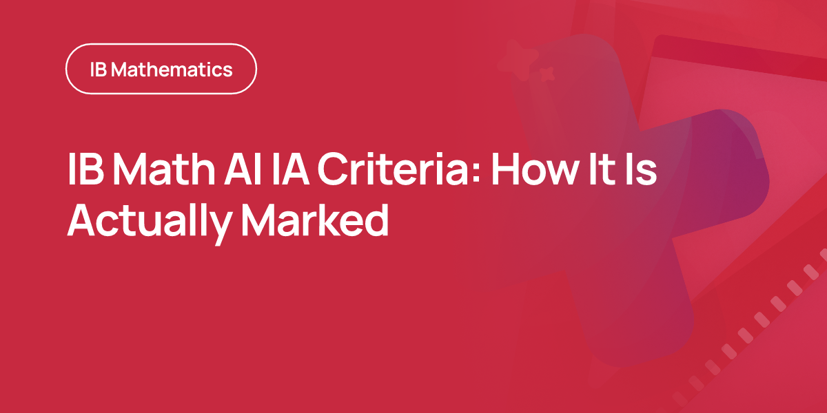 IB Math AI IA Criteria: How It Is Actually Marked