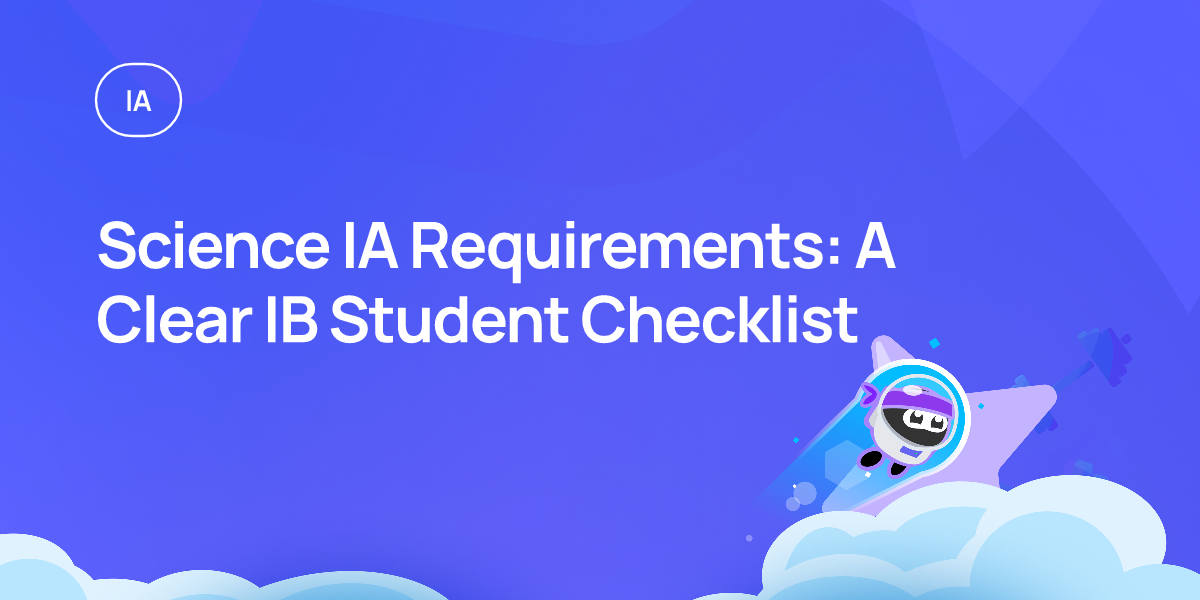 Science IA Requirements: A Clear IB Student Checklist
