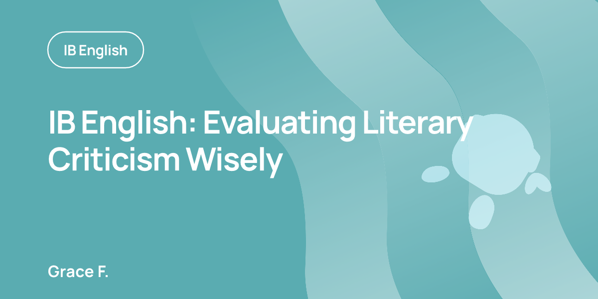 IB English: Evaluating Literary Criticism Wisely