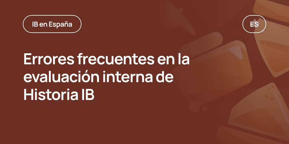 Errores frecuentes en la evaluación interna de Historia IB
