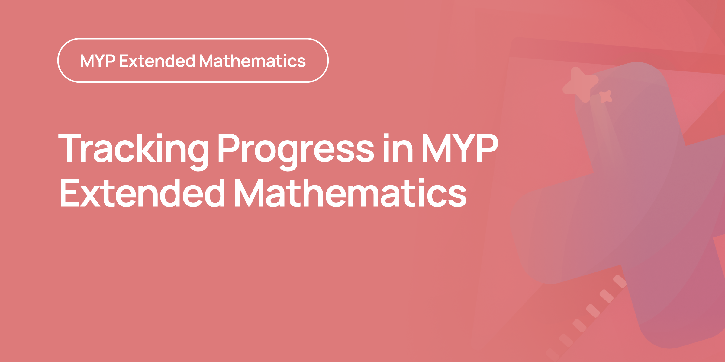 Progress Step Layout Tracking Progress in MYP Extended Mathematics | RevisionDojo