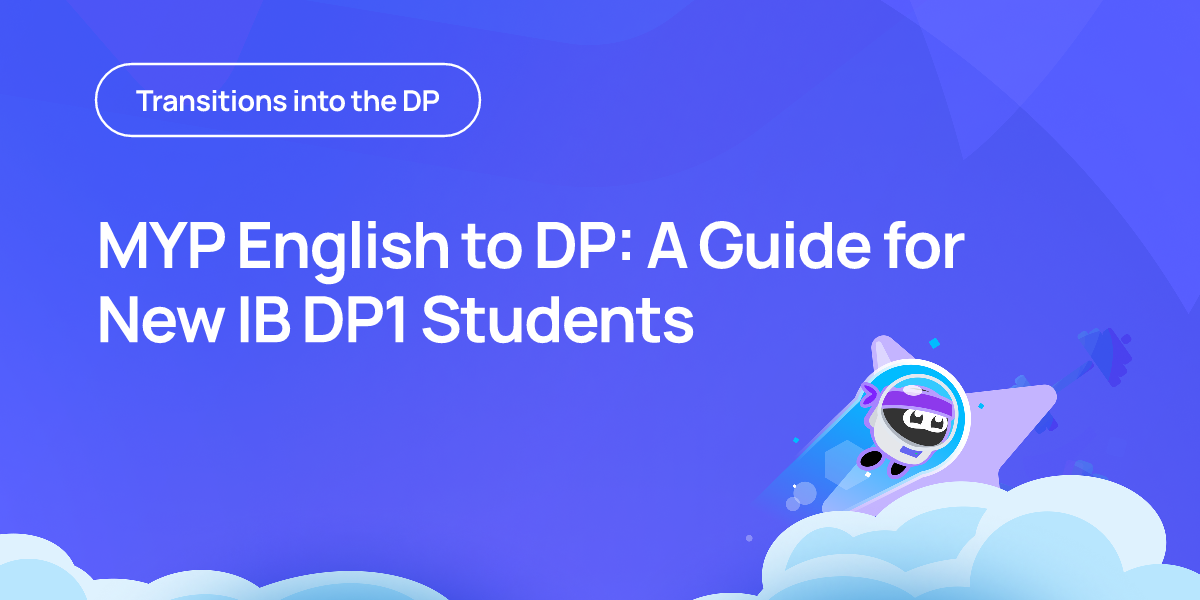 MYP English to DP: A Guide for New IB DP1 Students