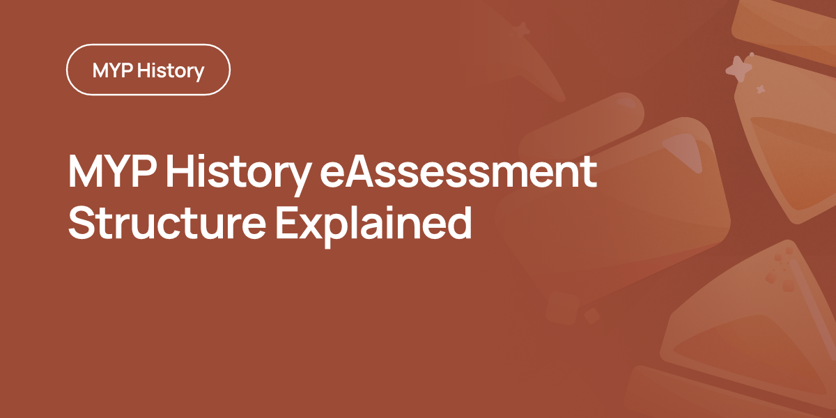 MYP History eAssessment Structure Explained