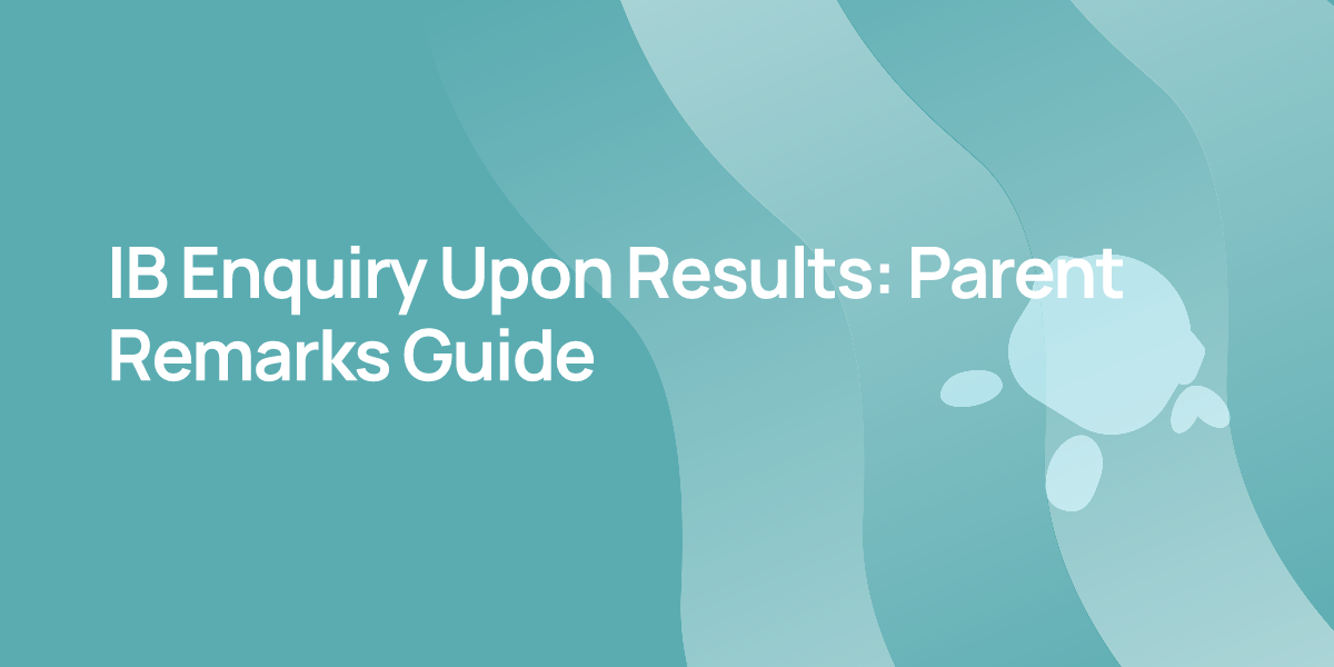 IB Enquiry Upon Results: Parent Remarks Guide