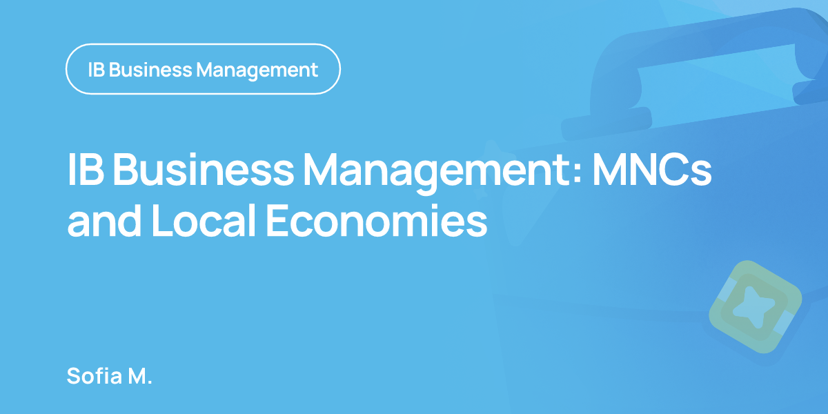 IB Business Management: MNCs and Local Economies