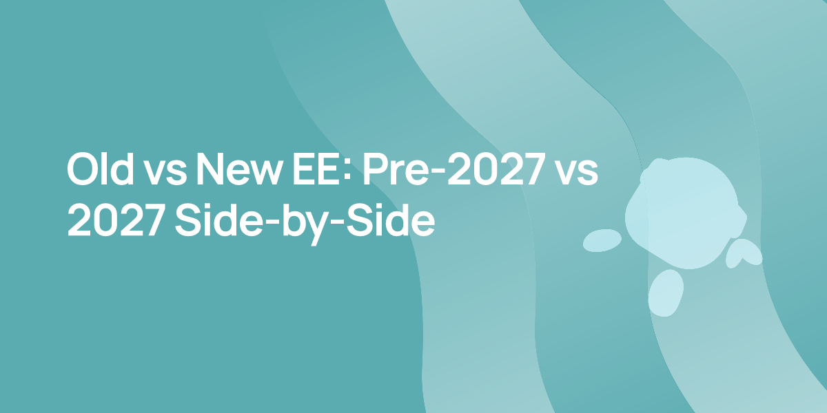 Old vs New EE: Pre-2027 vs 2027 Side-by-Side