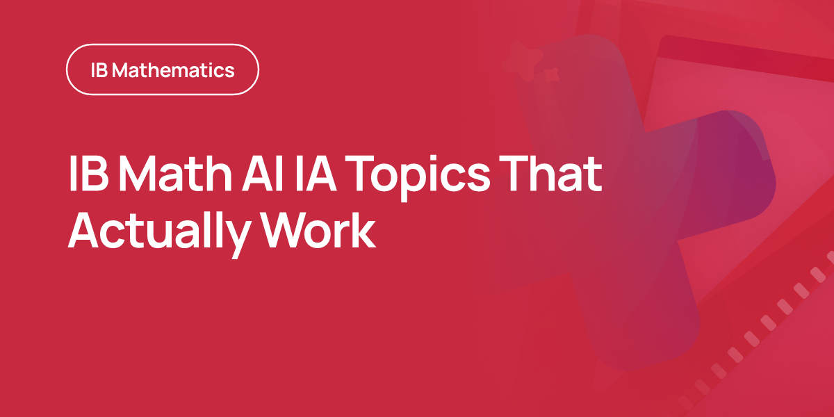 IB Math AI IA Topics That Actually Work