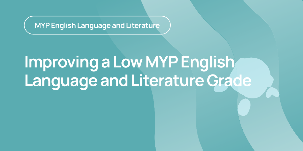 Improving a Low MYP English Language and Literature Grade