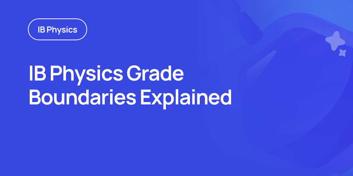 IB Physics Grade Boundaries Explained