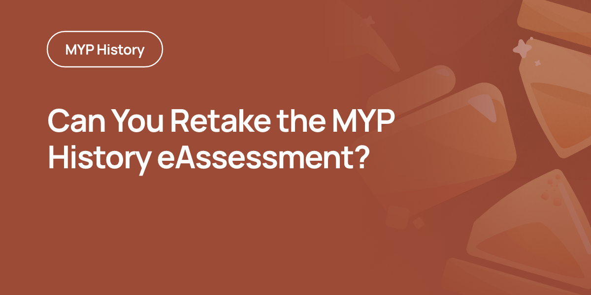Can You Retake the MYP History eAssessment?