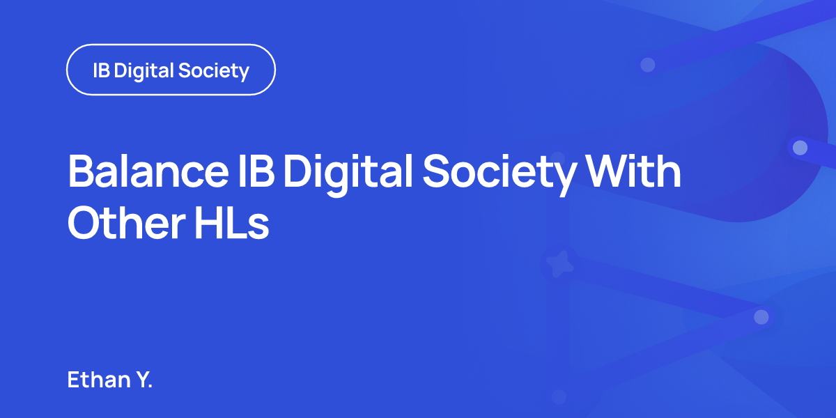 Balance IB Digital Society With Other HLs