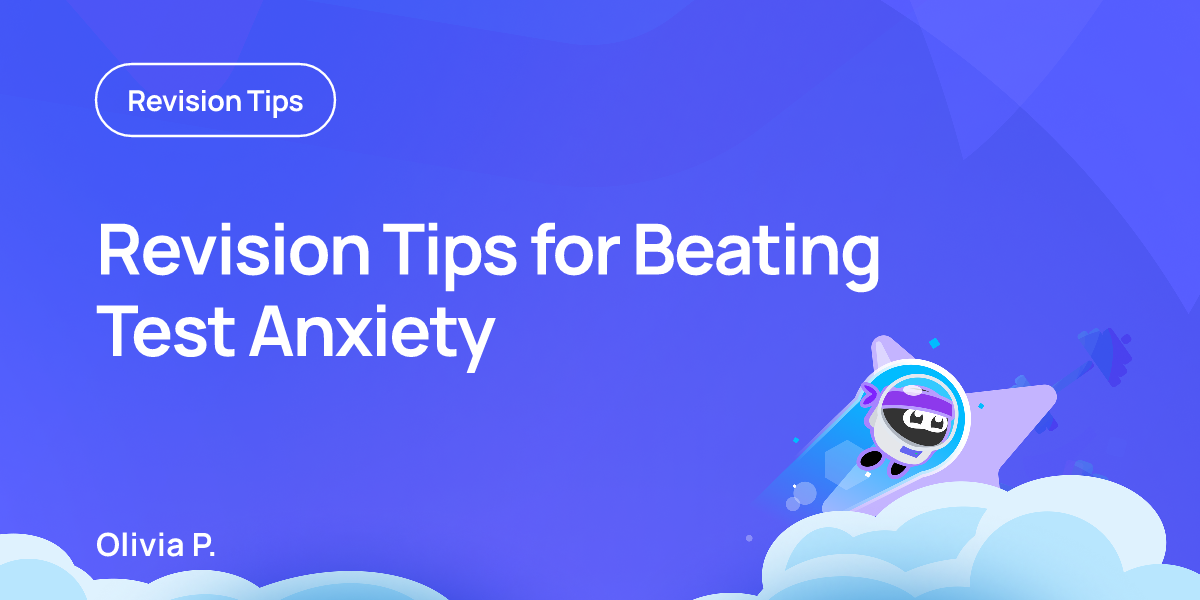 Revision Tips for Beating Test Anxiety