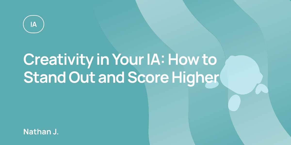 Creativity in Your IA: How to Stand Out and Score Higher