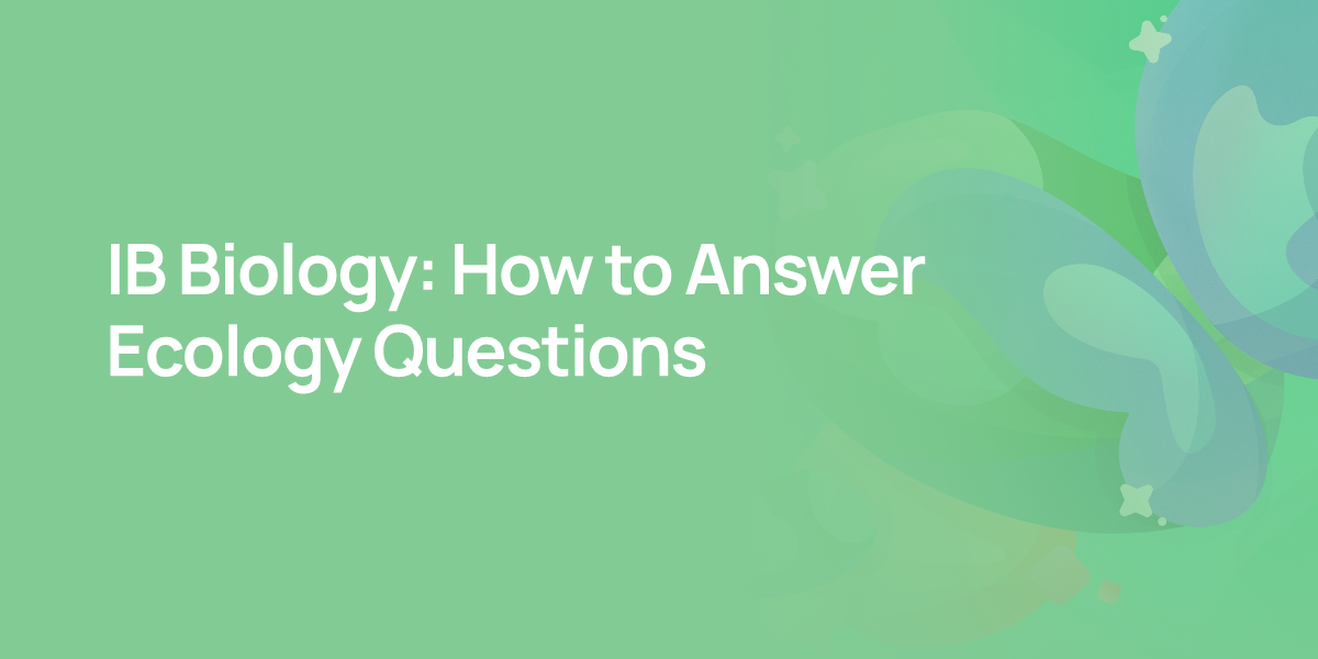 IB Biology: How to Answer Ecology Questions