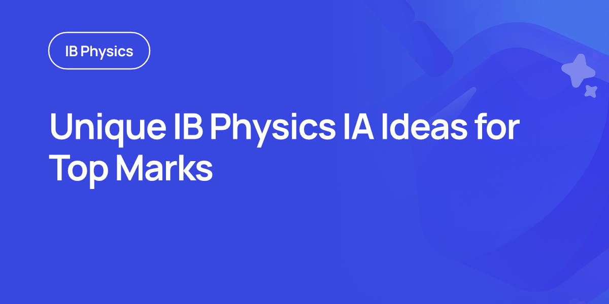 Unique IB Physics IA Ideas for Top Marks