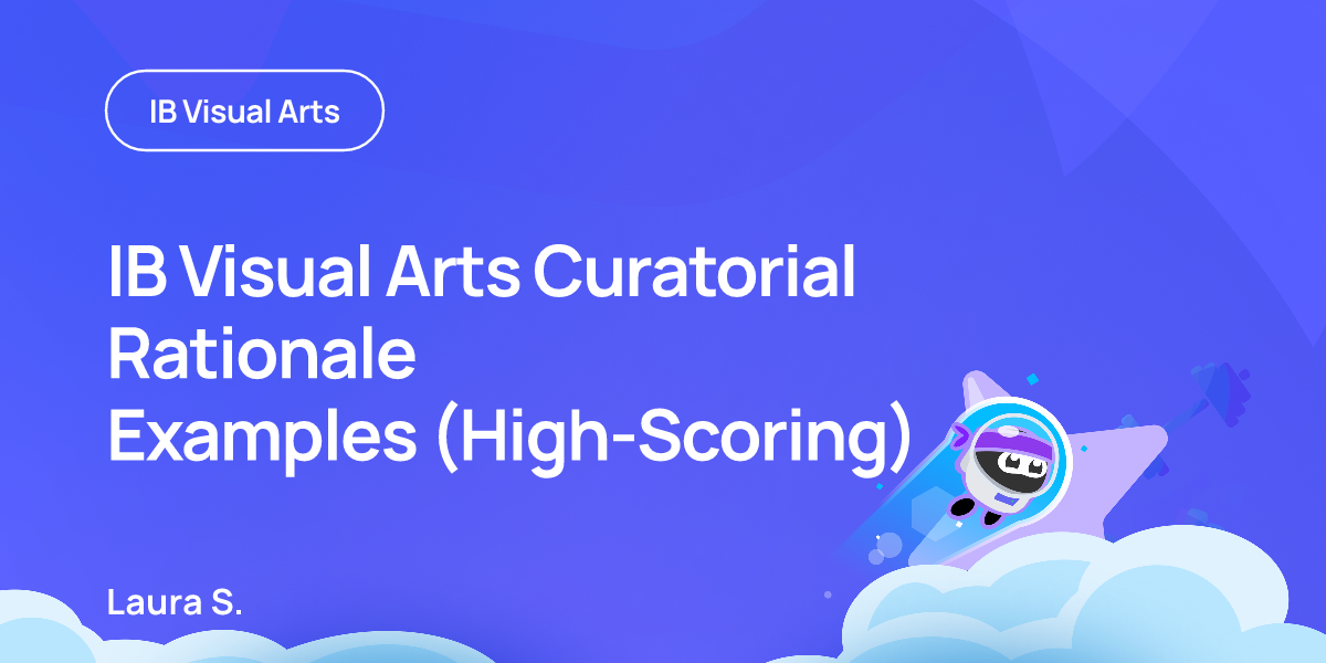 IB Visual Arts Curatorial Rationale Examples (High-Scoring)