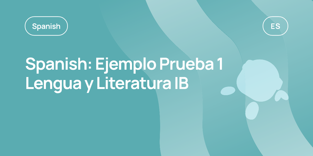 Spanish: Ejemplo Prueba 1 Lengua y Literatura IB