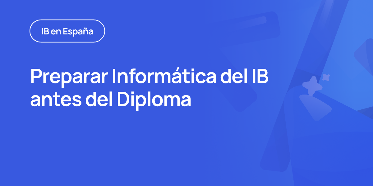 Preparar Informática del IB antes del Diploma