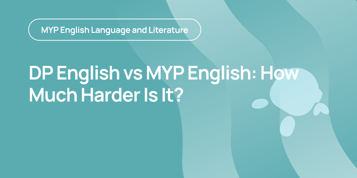 DP English vs MYP English: How Much Harder Is It?