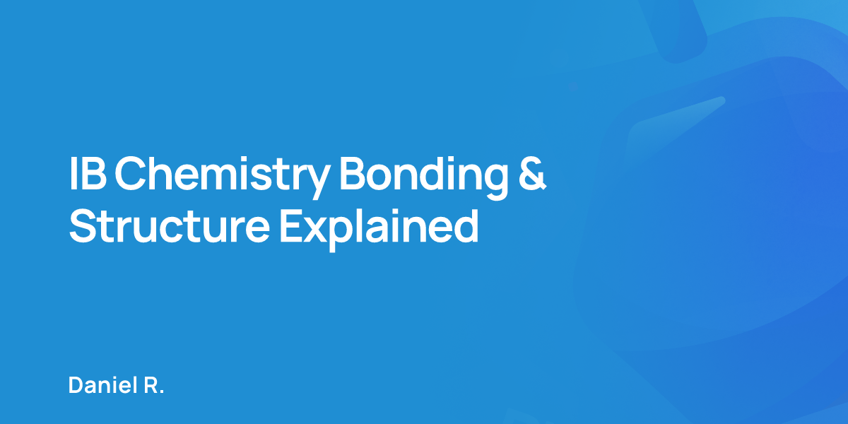IB Chemistry Bonding & Structure Explained