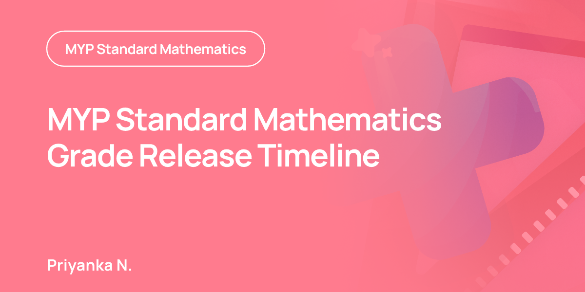 MYP Standard Mathematics Grade Release Timeline
