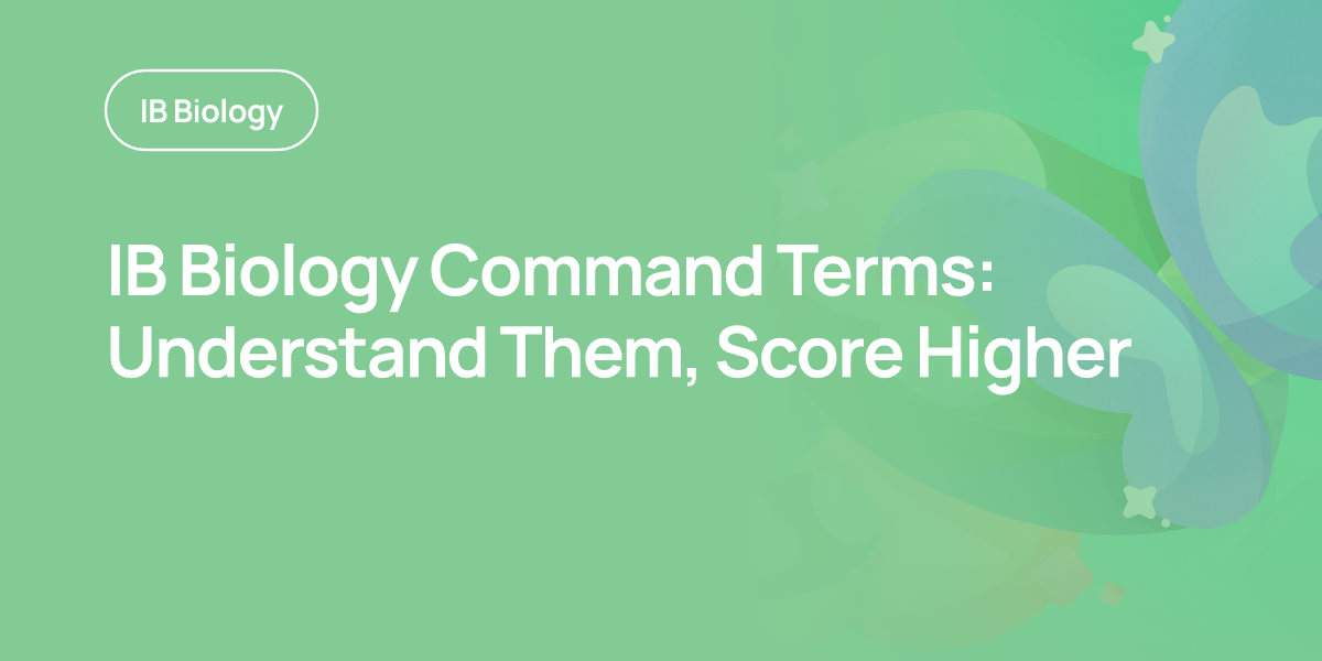 IB Biology Command Terms: Understand Them, Score Higher