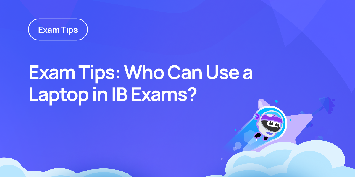 Exam Tips: Who Can Use a Laptop in IB Exams?