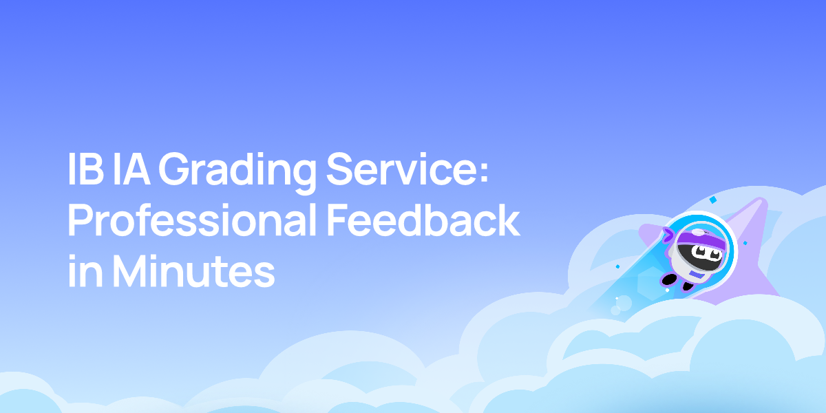 IB IA Grading Service: Professional Feedback in Minutes