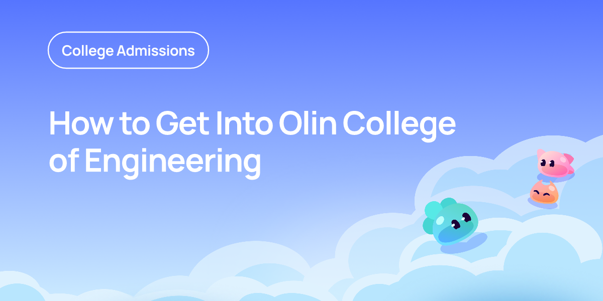 How to Get Into Olin College of Engineering | OnePrep