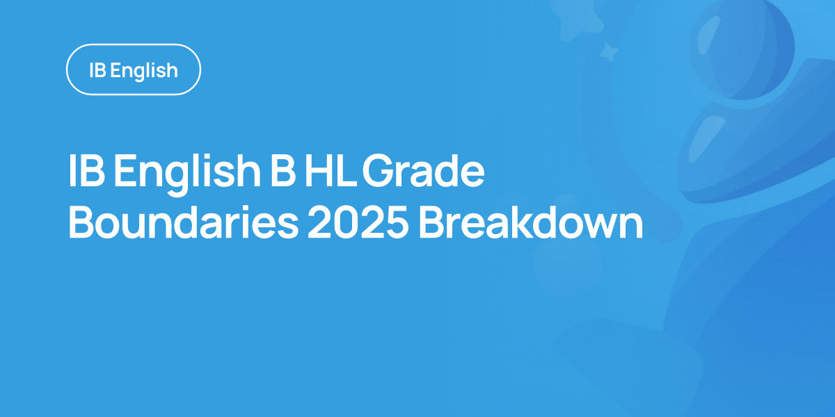 IB English B HL Grade Boundaries 2025 Breakdown
