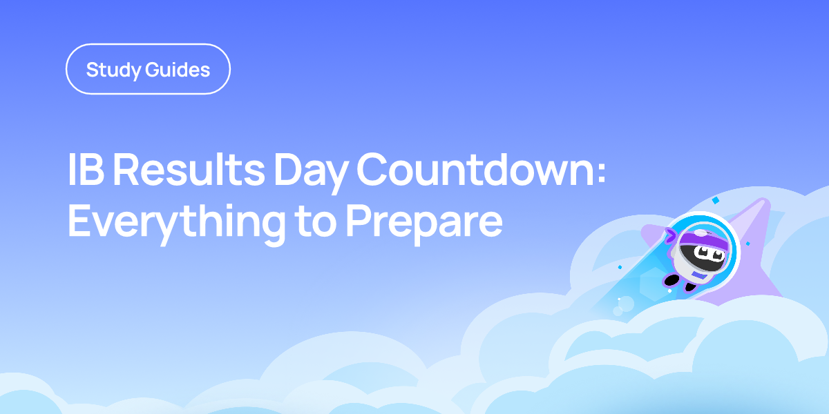 IB Results Day Countdown: Everything to Prepare