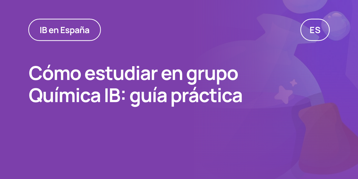 Cómo estudiar en grupo Química IB: guía práctica
