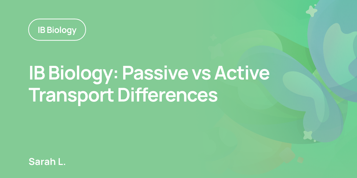IB Biology: Passive vs Active Transport Differences
