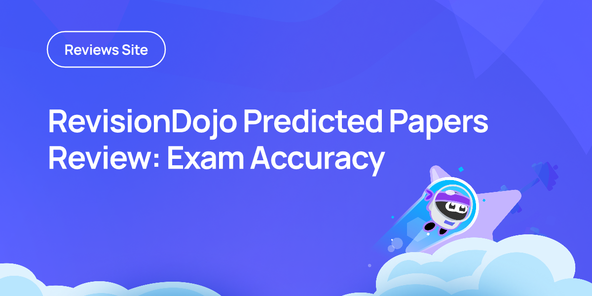 RevisionDojo Predicted Papers Review: Exam Accuracy