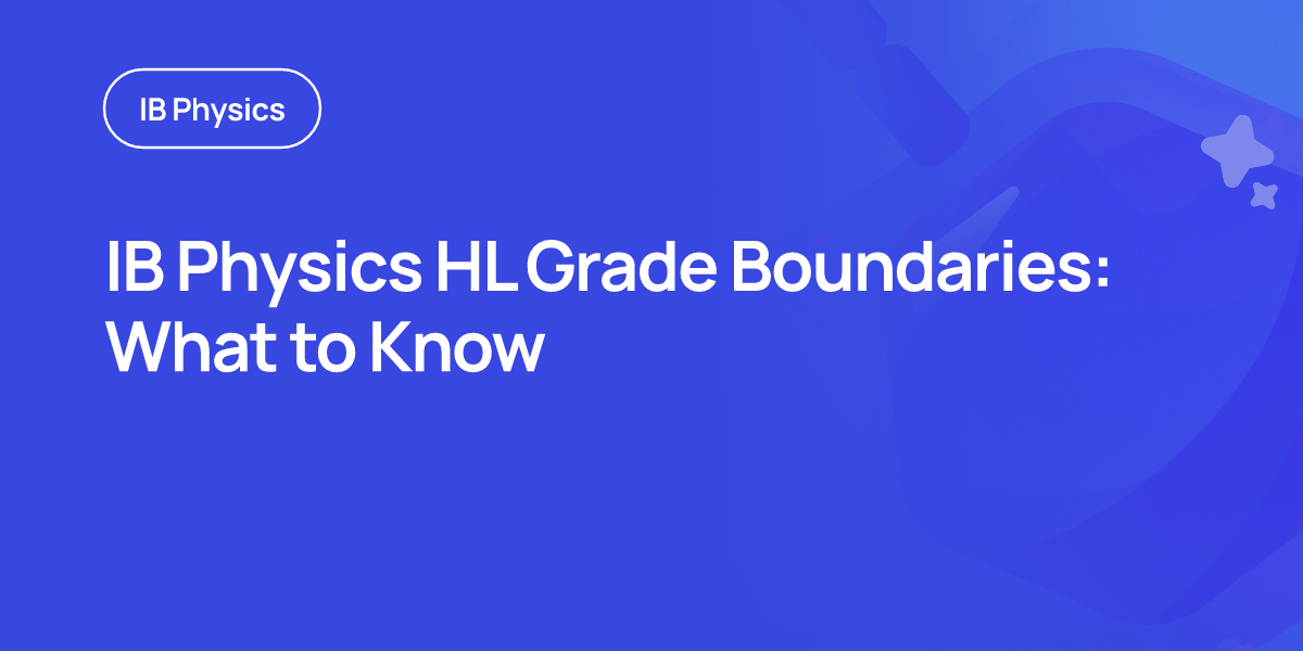 IB Physics HL Grade Boundaries: What to Know
