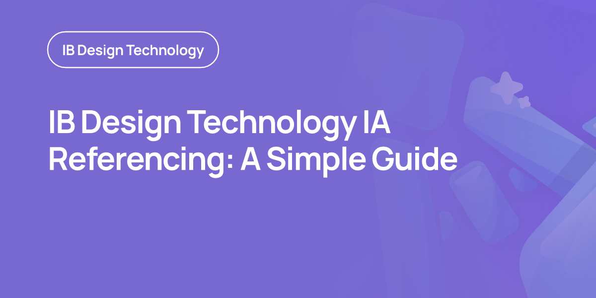 IB Design Technology IA Referencing: A Simple Guide