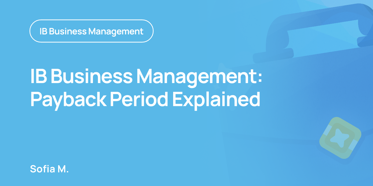 IB Business Management: Payback Period Explained