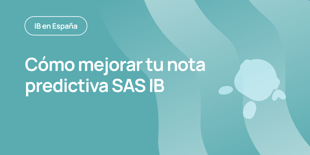 Cómo mejorar tu nota predictiva SAS IB