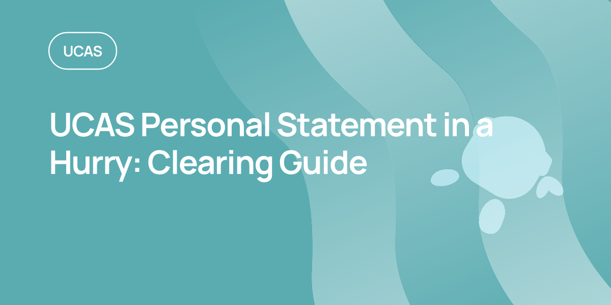 UCAS Personal Statement in a Hurry: Clearing Guide