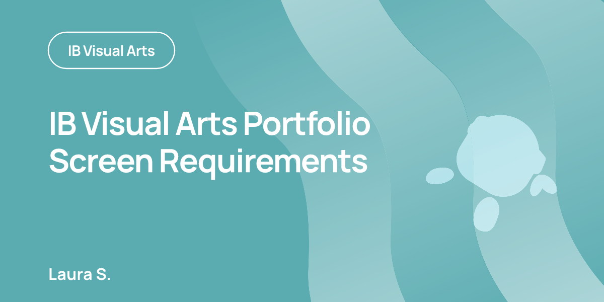 IB Visual Arts Portfolio Screen Requirements