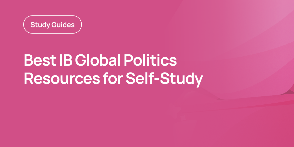 Best IB Global Politics Resources for Self-Study