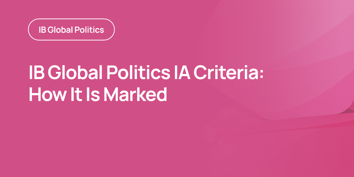 IB Global Politics IA Criteria: How It Is Marked