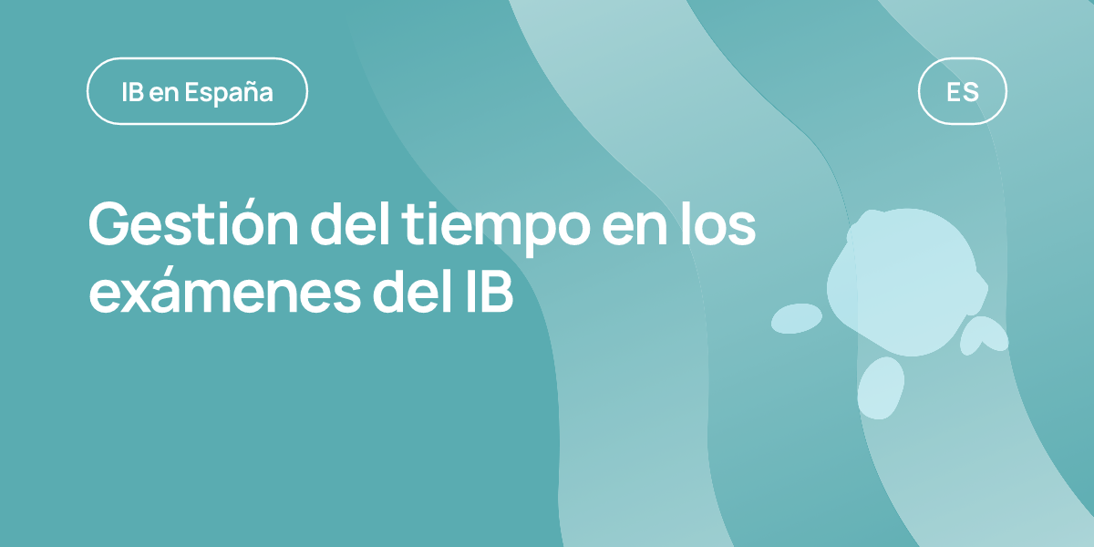 Gestión del tiempo en los exámenes del IB