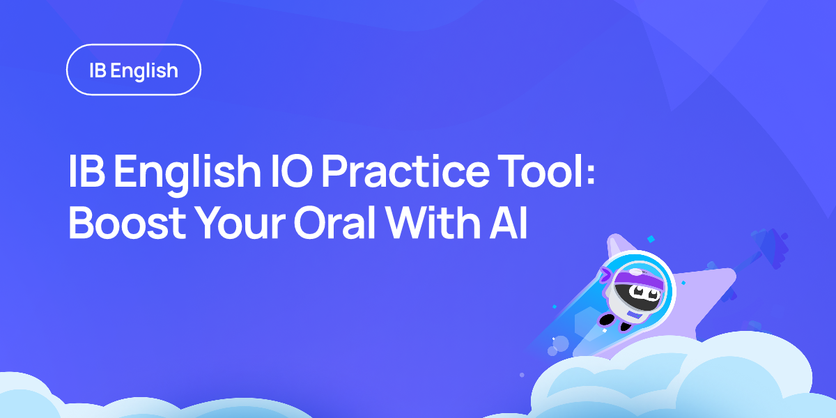 IB English IO Practice Tool: Boost Your Oral With AI