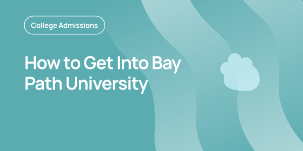 Bay Path University Acceptance Rate, GPA, SAT and… | OnePrep